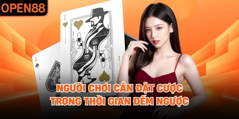 Người chơi cần đặt cược trong thời gian đếm ngược