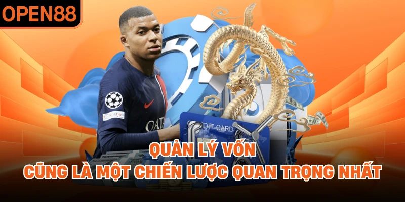 Quản lý vốn cũng là một chiến lược quan trọng nhất